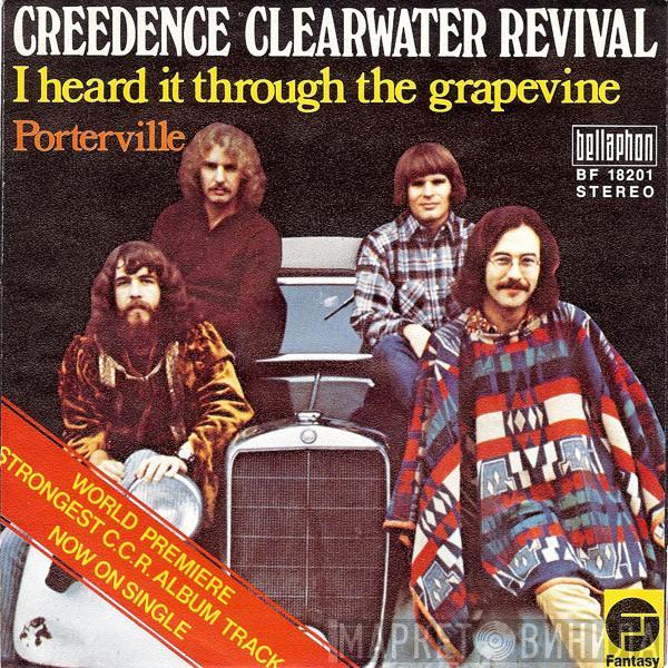 Creedence Clearwater Revival - I Heard It Through The Grapevine / Porterville