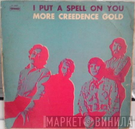  Creedence Clearwater Revival  - I Put A Spell On You More Creedence Gold