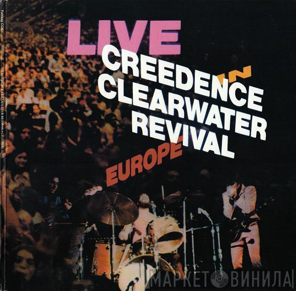 Creedence Clearwater Revival - Live In Europe