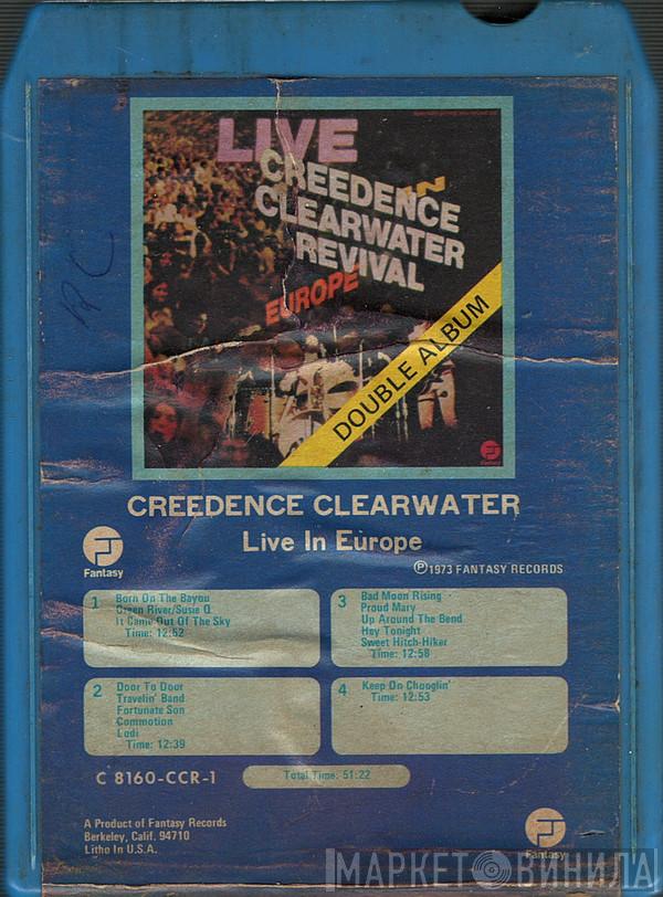  Creedence Clearwater Revival  - Live In Europe