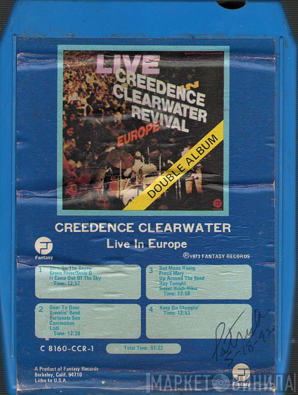  Creedence Clearwater Revival  - Live In Europe