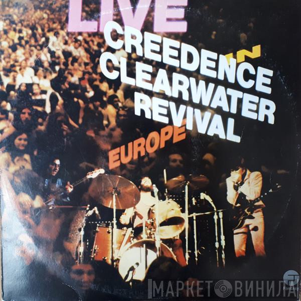  Creedence Clearwater Revival  - Live In Europe