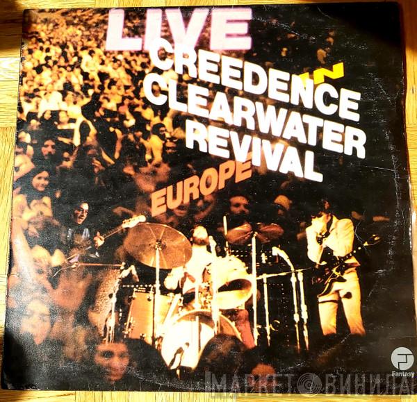  Creedence Clearwater Revival  - Live In Europe