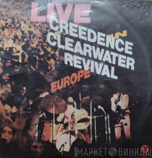  Creedence Clearwater Revival  - Live In Europe