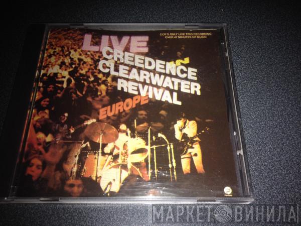  Creedence Clearwater Revival  - Live In Europe