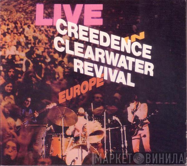  Creedence Clearwater Revival  - Live In Europe