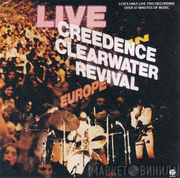  Creedence Clearwater Revival  - Live In Europe