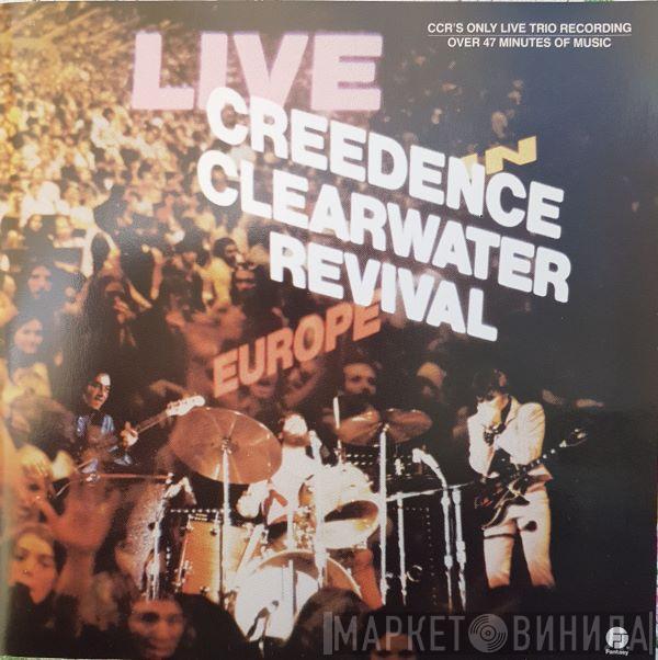  Creedence Clearwater Revival  - Live In Europe