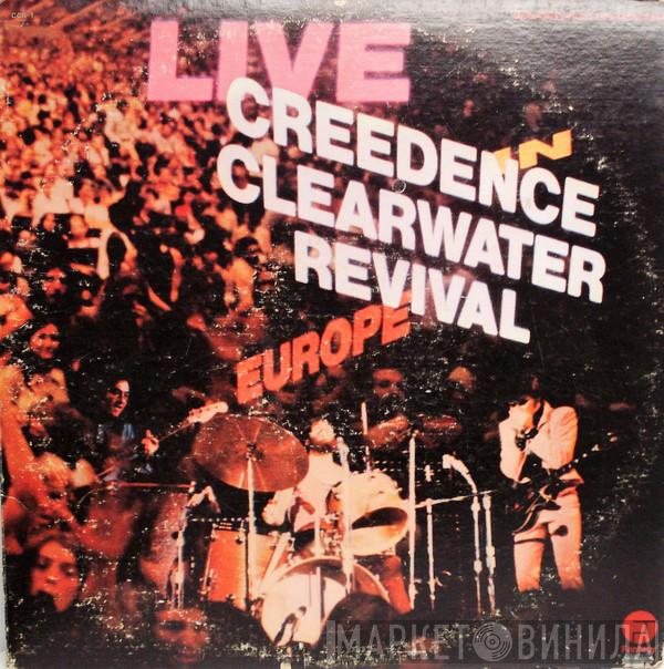  Creedence Clearwater Revival  - Live In Europe