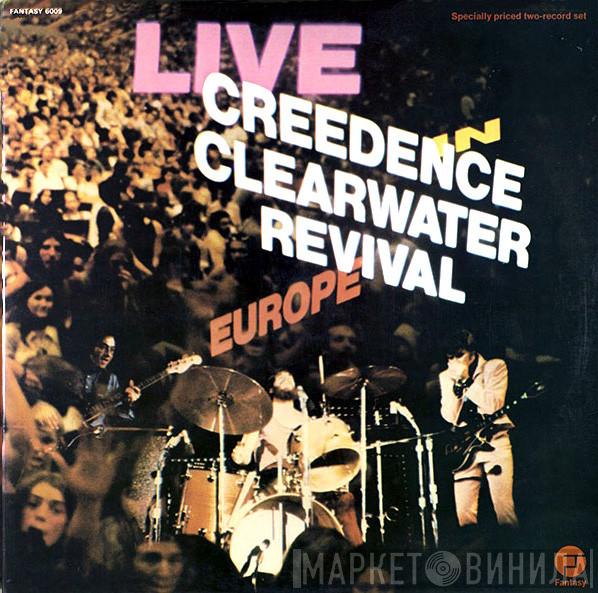  Creedence Clearwater Revival  - Live In Europe