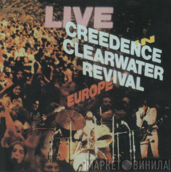  Creedence Clearwater Revival  - Live In Europe