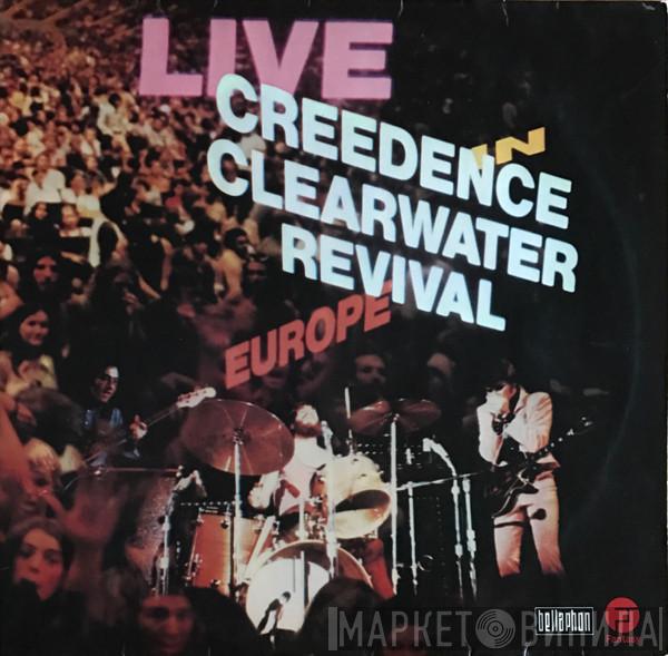  Creedence Clearwater Revival  - Live In Europe
