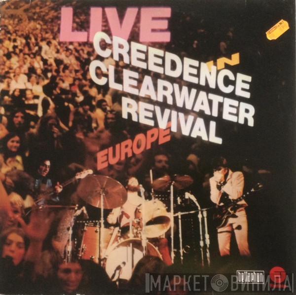  Creedence Clearwater Revival  - Live In Europe