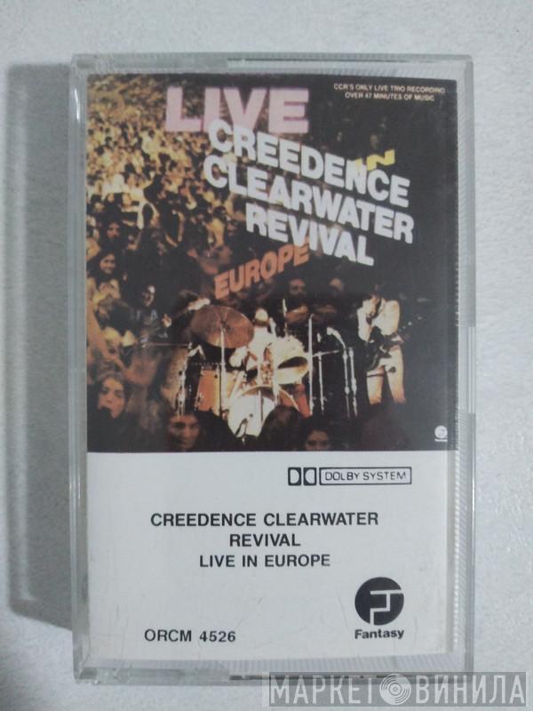  Creedence Clearwater Revival  - Live in Europe