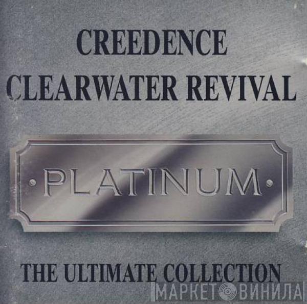 Creedence Clearwater Revival - Platinum - The Ultimate Collection