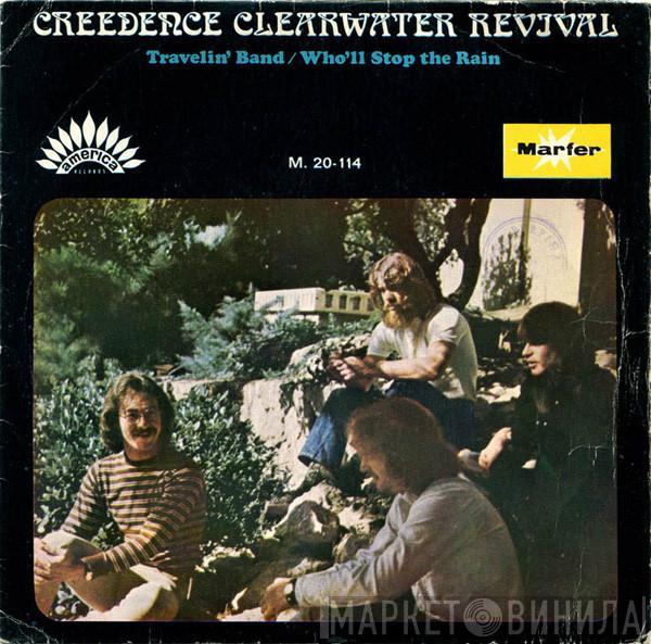 Creedence Clearwater Revival - Travelin' Band / Who'll Stop The Rain