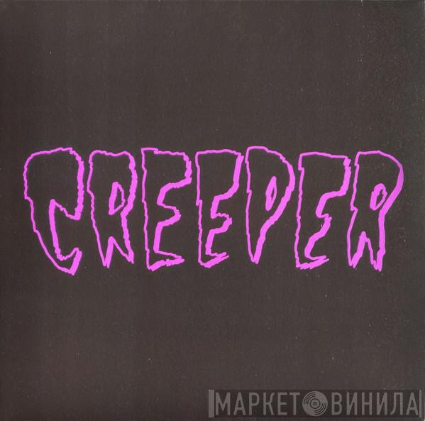  Creeper   - Creeper