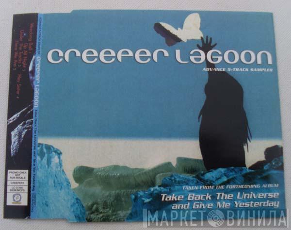 Creeper Lagoon - Take Back The Universe And Give Me Yesterday Sampler