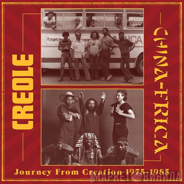 Creole, Chinafrica - Journey From Creation 1975-1985