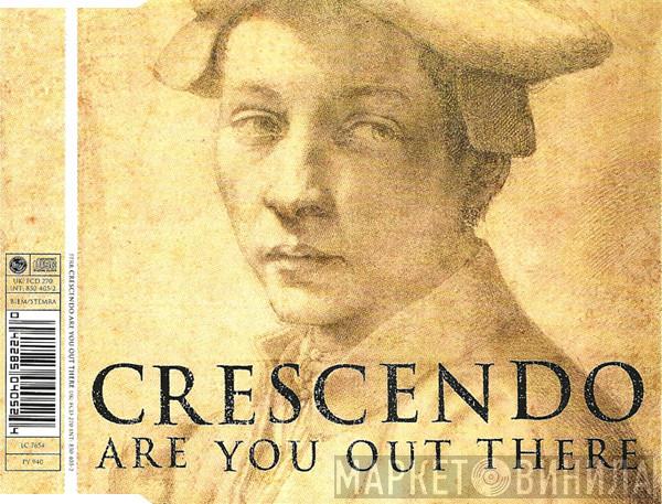 Crescendo - Are You Out There