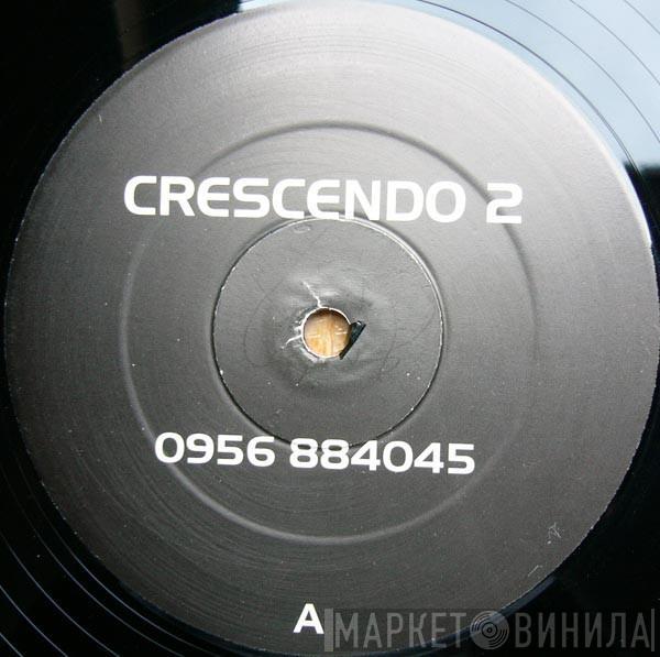 Crescendo - Crescendo 2