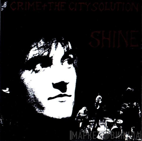  Crime & The City Solution  - Shine