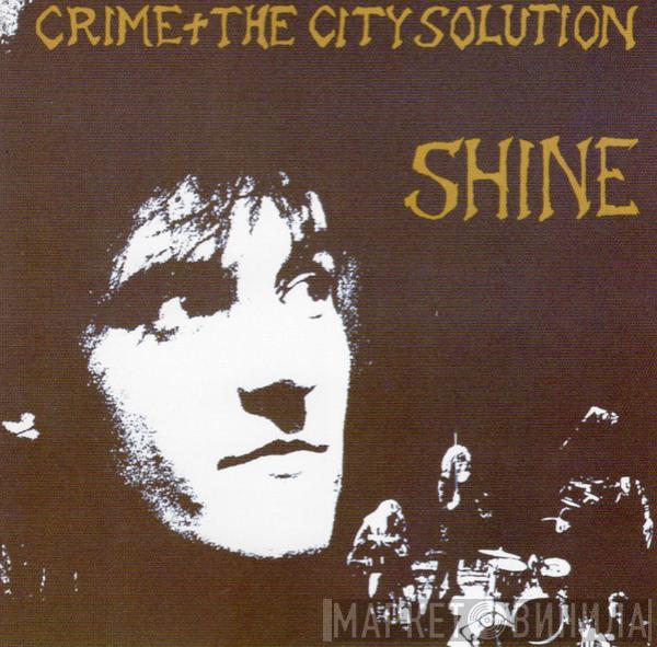  Crime & The City Solution  - Shine