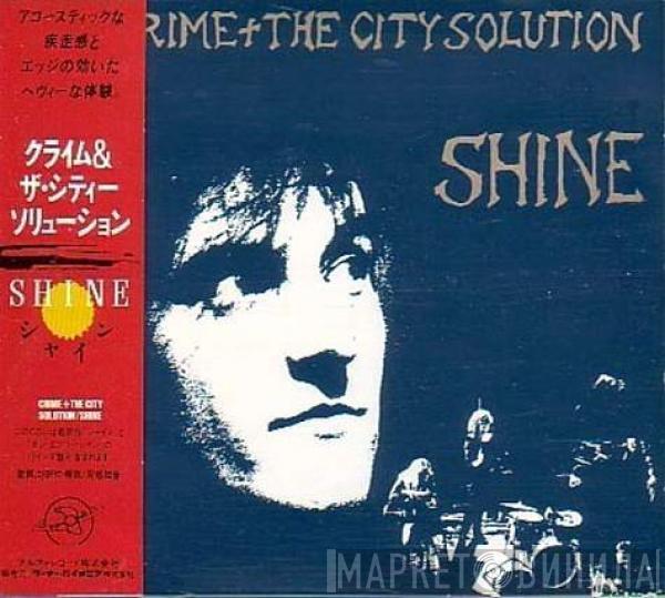  Crime & The City Solution  - Shine