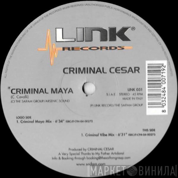 Criminal Cesar - Criminal Maya