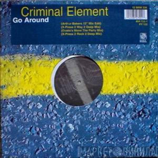 Criminal Element Orchestra - Go Around