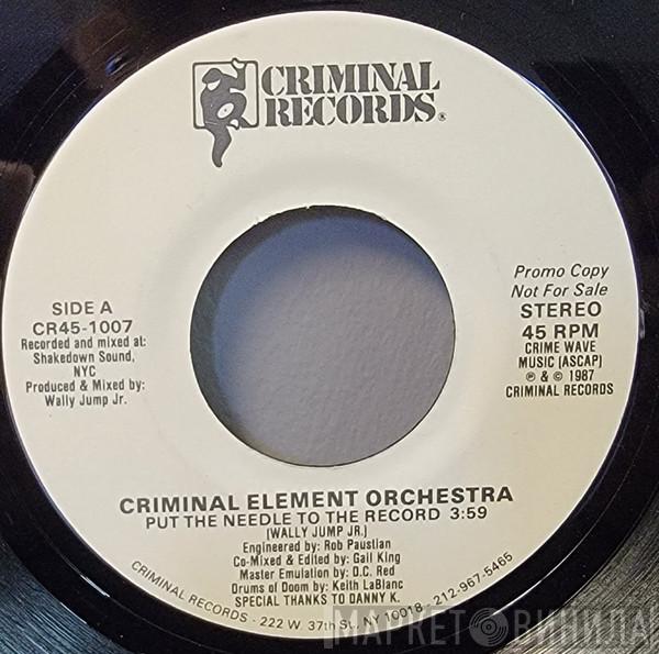  Criminal Element Orchestra  - Put The Needle To The Record