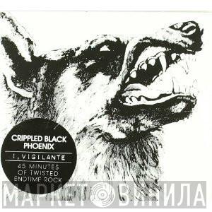  Crippled Black Phoenix  - I, Vigilante