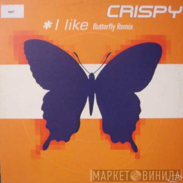 Crispy - I Like... (Butterfly Remix)