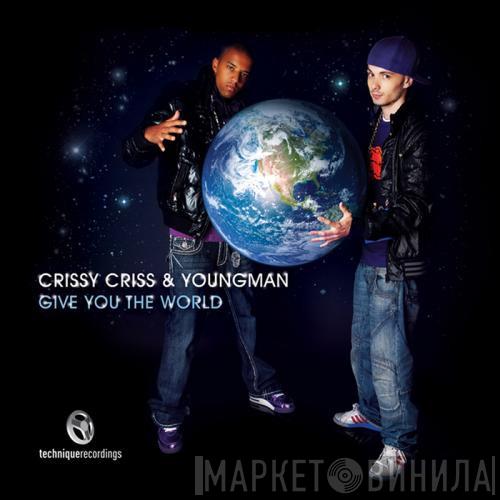 Crissy Criss, Youngman MC - Give You The World