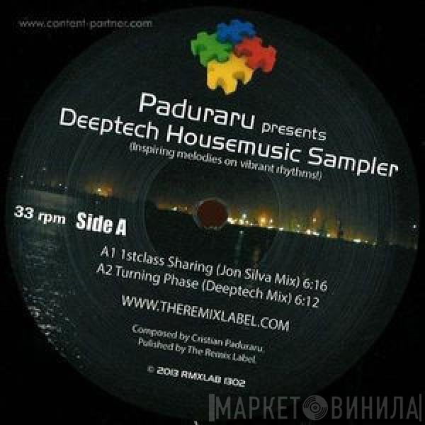 Cristian Paduraru - Paduraru Presents Deeptech Housemusic Sampler (Inspiring Melodies  On Vibrant Rhythms!)