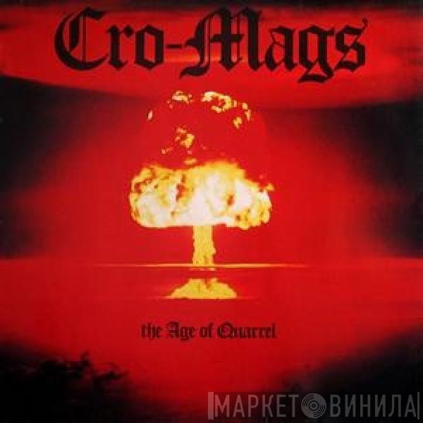  Cro-Mags  - The Age Of Quarrel