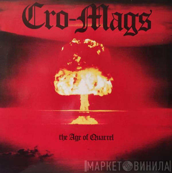  Cro-Mags  - The Age Of Quarrel