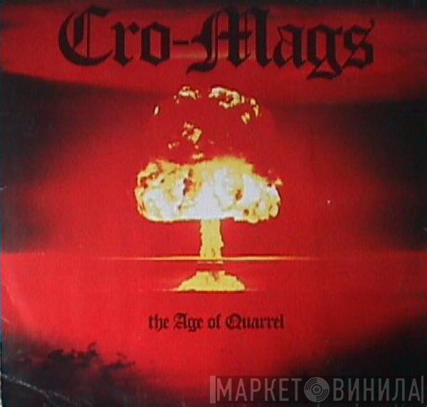  Cro-Mags  - The Age Of Quarrel