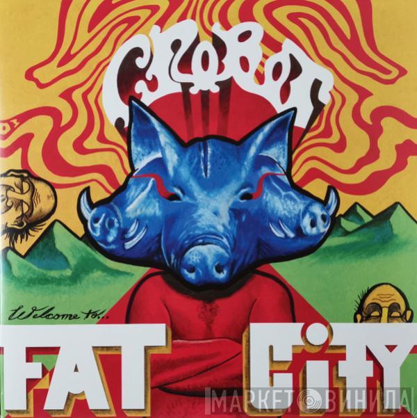 Crobot - Welcome To Fat City