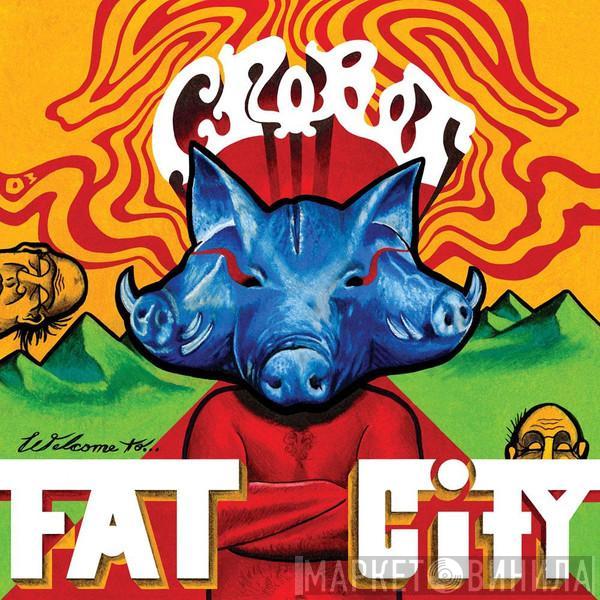 Crobot - Welcome To Fat City