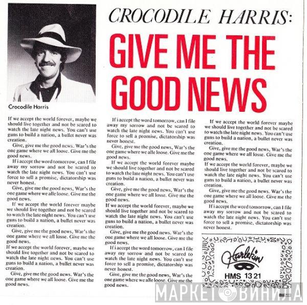 Crocodile Harris - Give Me The Good News