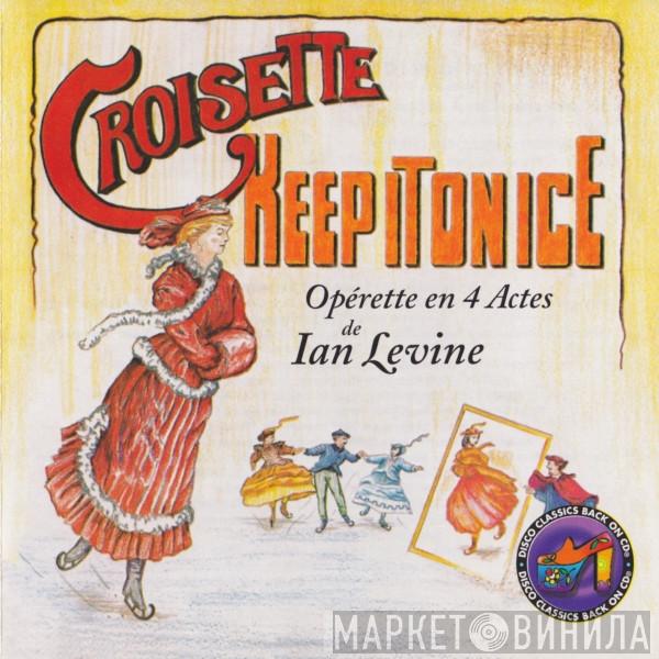  Croisette  - Keep It On Ice
