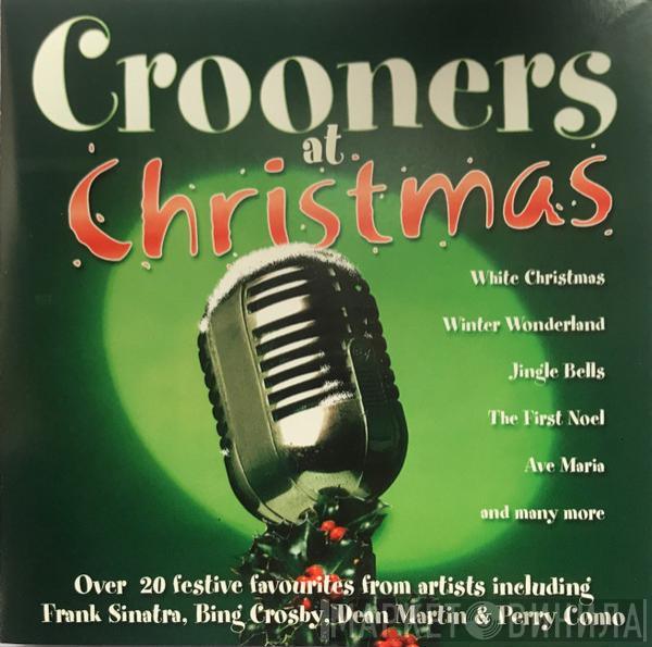  - Crooners At Christmas