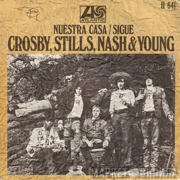 Crosby, Stills, Nash & Young - Nuestra Casa / Sigue