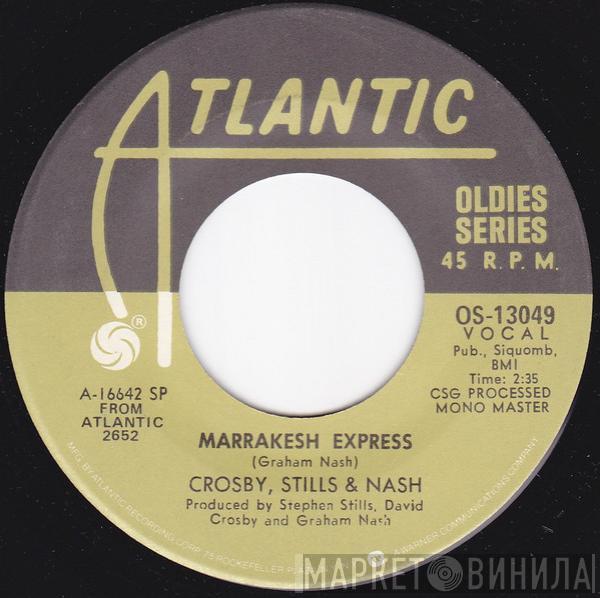 Crosby, Stills & Nash - Marrakesh Express / Suite: Judy Blue Eyes