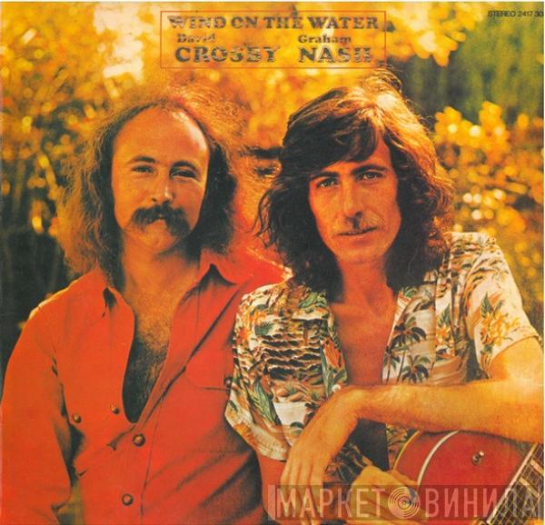  Crosby & Nash  - Wind On The Water