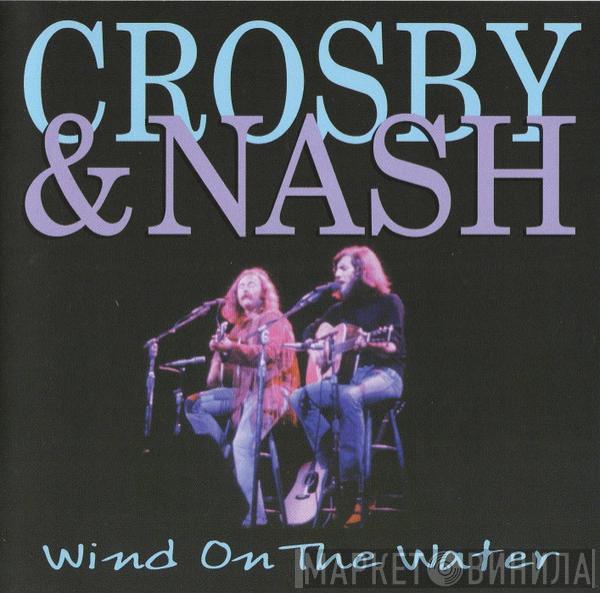  Crosby & Nash  - Wind On The Water