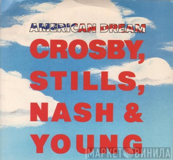  Crosby, Stills, Nash & Young  - American Dream