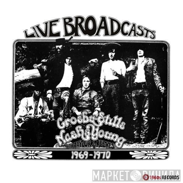 Crosby, Stills, Nash & Young, Dallas Taylor, Greg Reeves - Live Broadcasts 1969-1970
