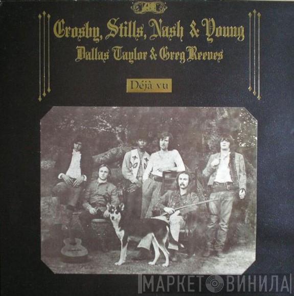 Crosby, Stills, Nash & Young, Greg Reeves, Dallas Taylor - Déjà Vu